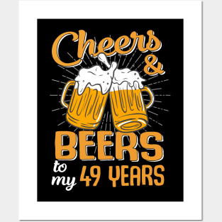 Cheers And Beers To My 49 Years 49th Birthday Funny Birthday Crew Posters and Art